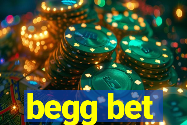 begg bet